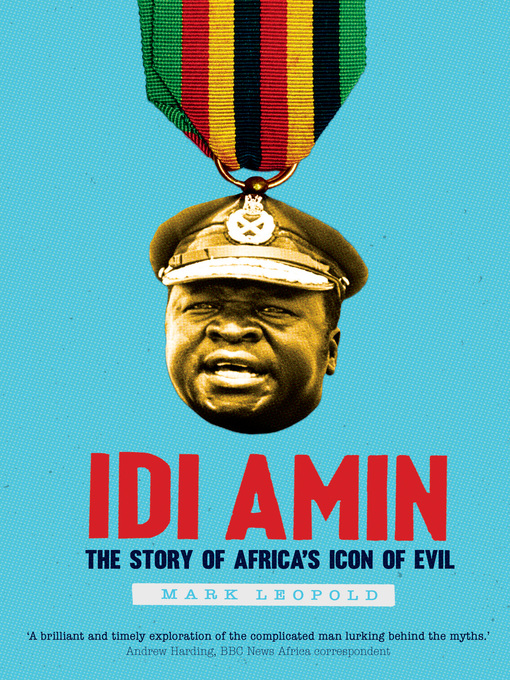 Title details for Idi Amin by Mark Leopold - Available